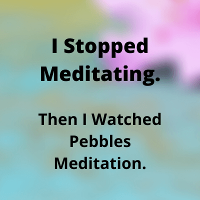 I Stopped Meditating. Then I Watched Pebbles Meditation. - Trans Survivors